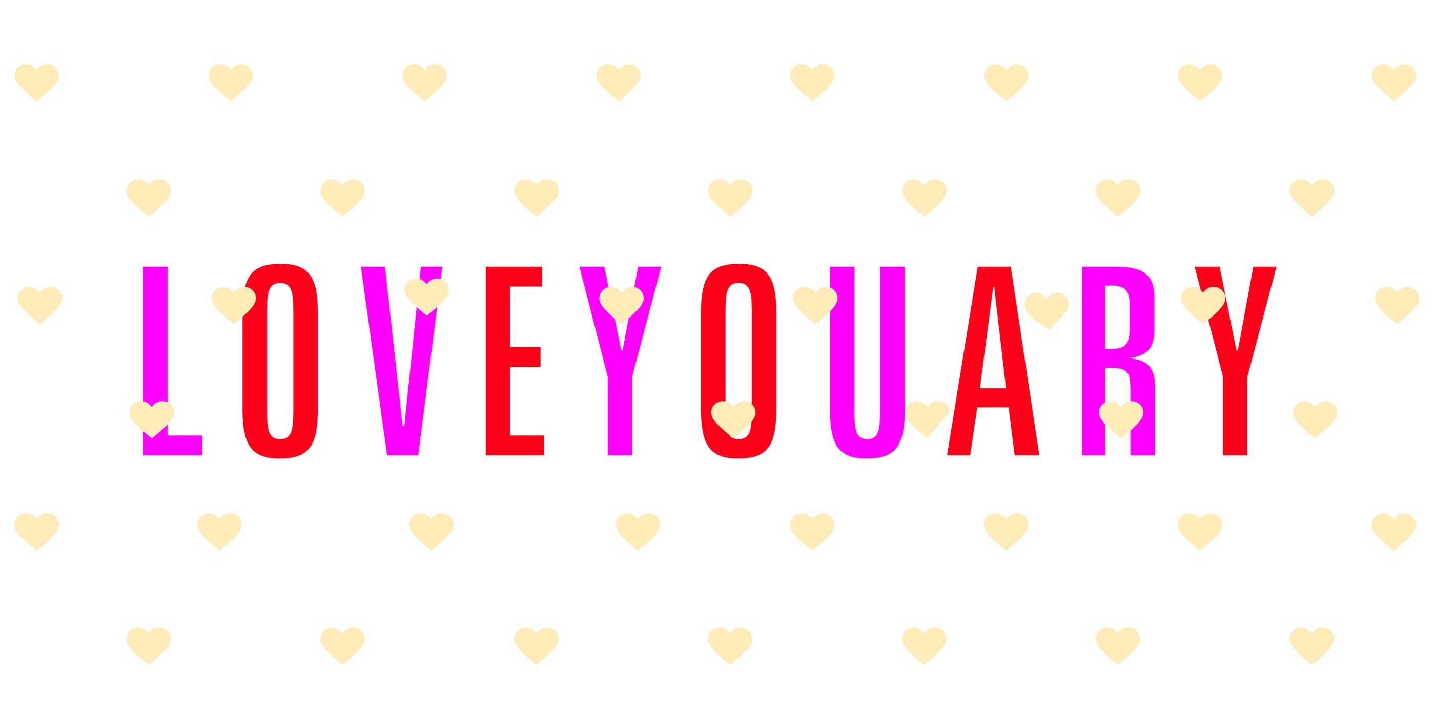 A Special Month Of LOVE YOU’s!